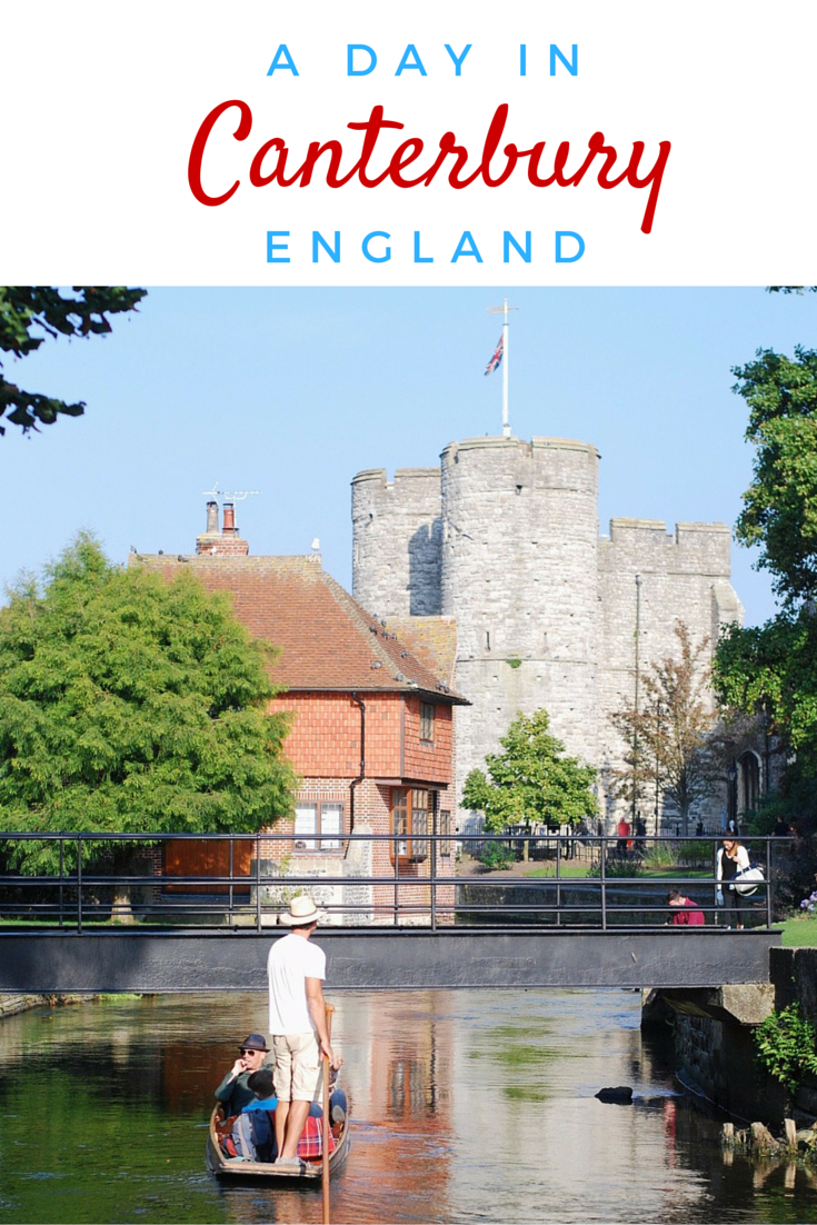 How to spend a perfect day in Canterbury, England