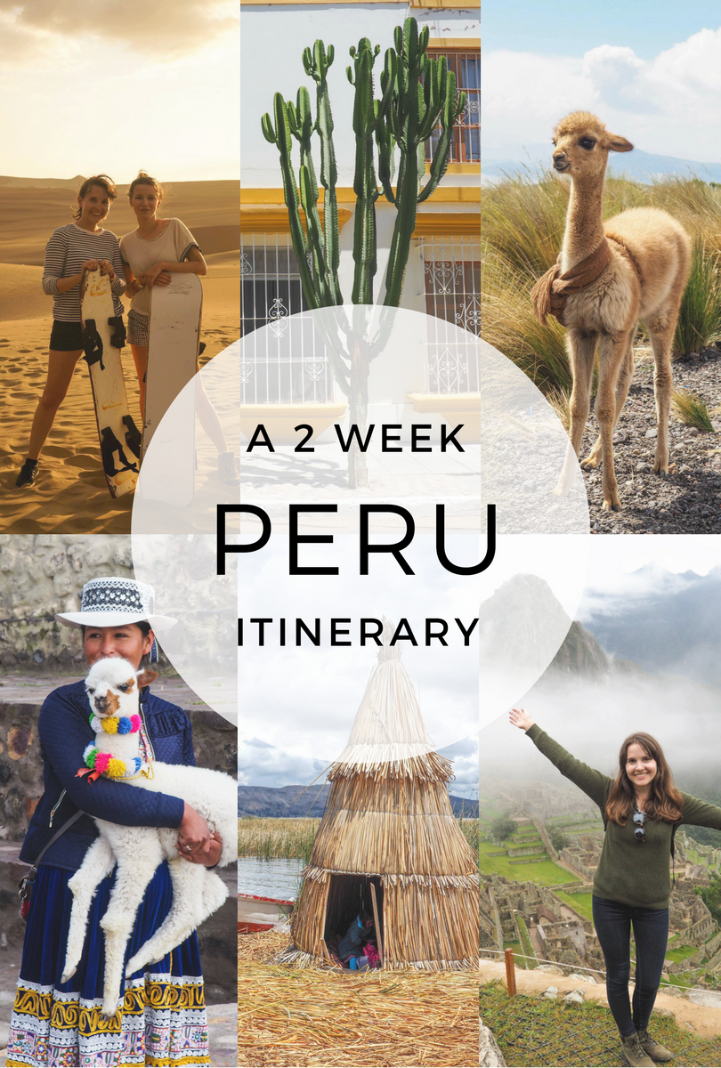 A detailed 2 week itinerary for Peru, including stops in Huacachina, Lake Titicaca, Arequipa, Cusco and Machu Picchu. Read for tips for restaurants, hotels and activities!